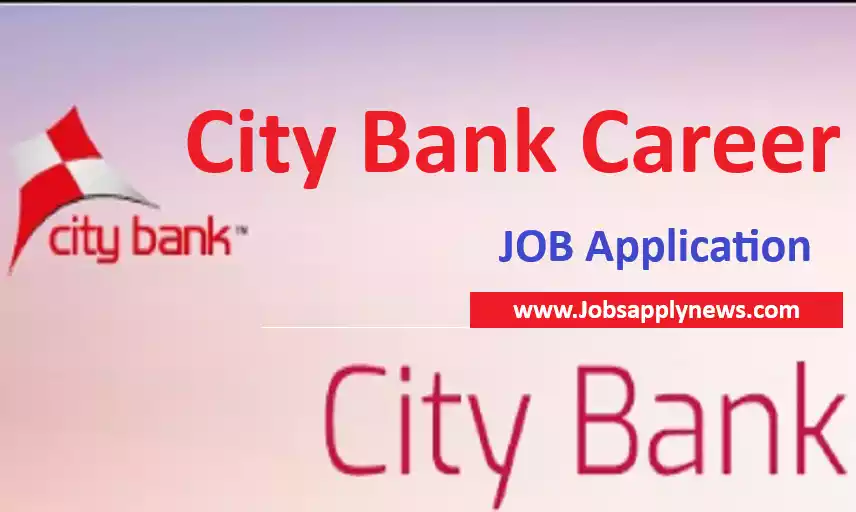 Citibank Career JoB Apply 2023 || New the City Bank Ltd JOB