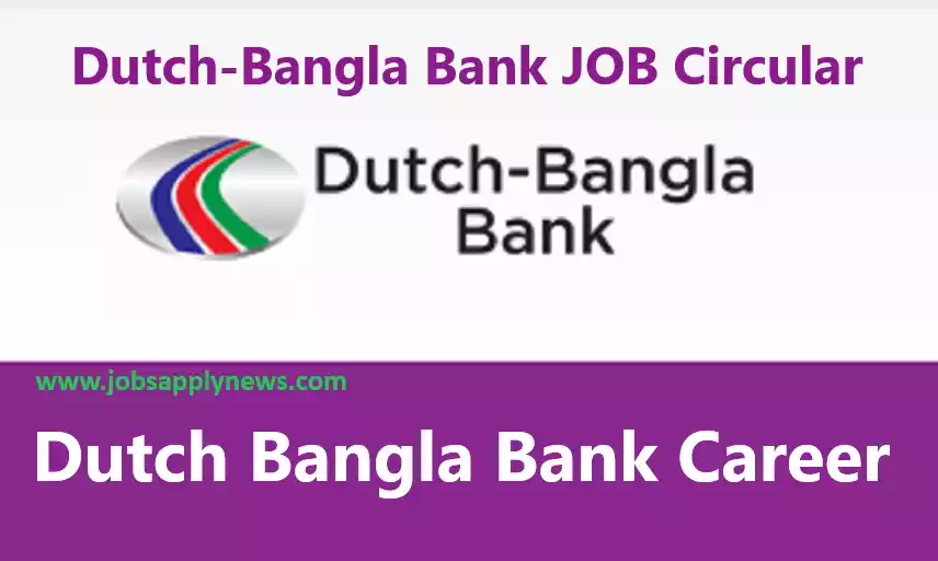 Dutch Bangla Bank Career 2023 | DBBL Career Online JoB Apply