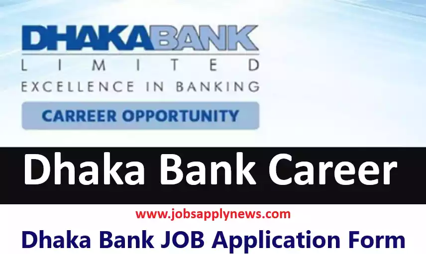 Dhaka Bank Career JoB Apply || Dhaka Bank Ltd Circular 2023